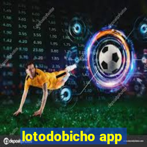 lotodobicho app